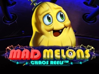 Mad Melons Chaos Reels